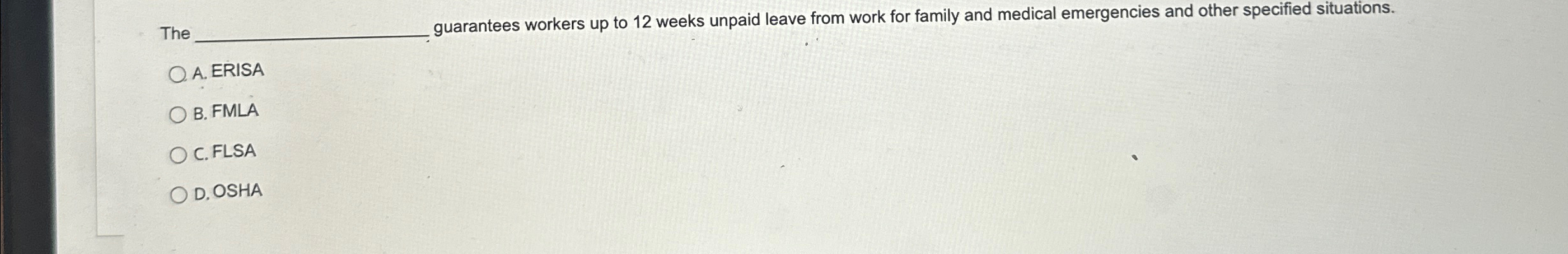  The q, guarantees workers up to 12 weeks unpaid leave from
