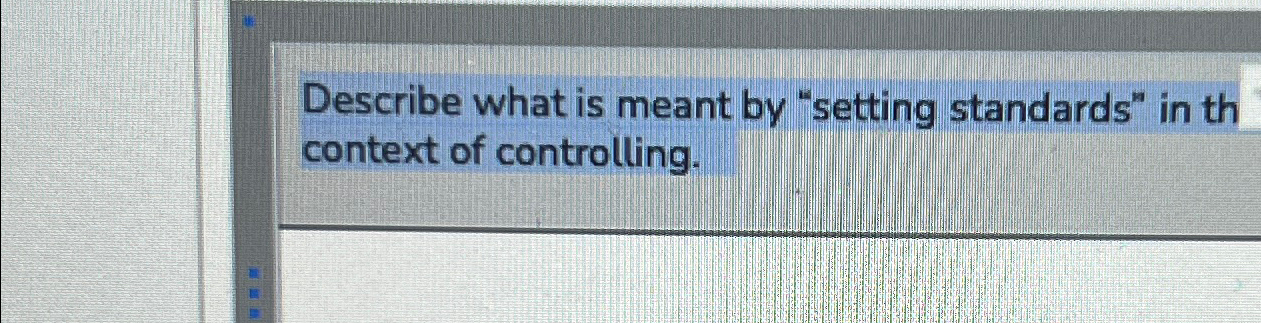  Describe what is meant by "setting standards" in th context of