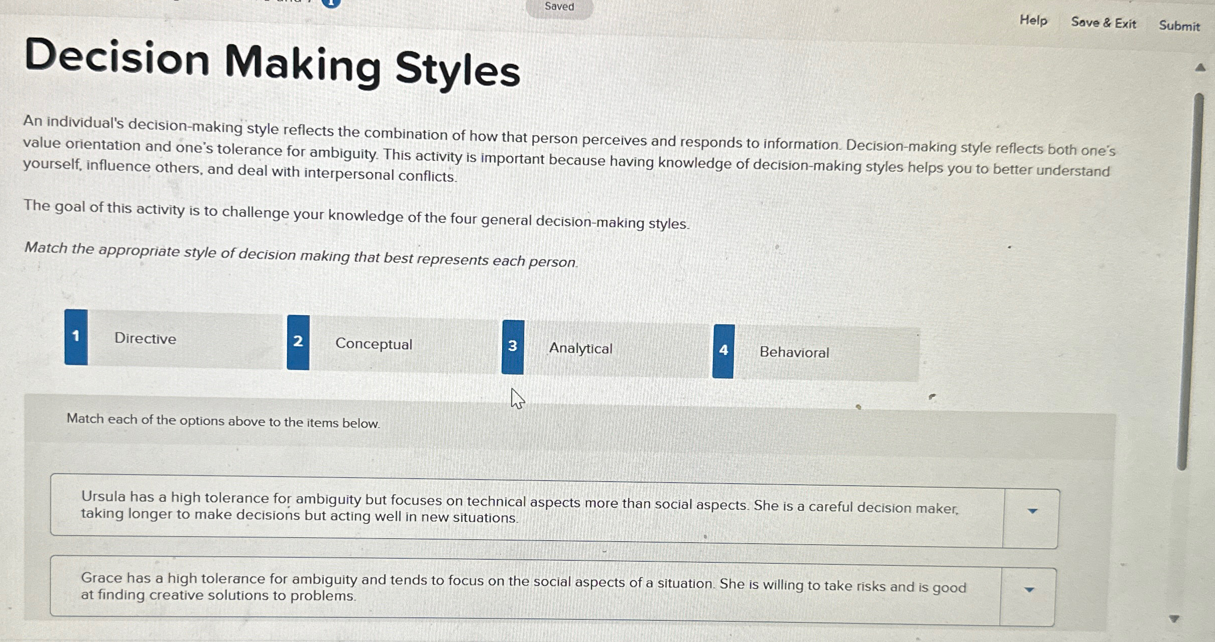  Saved Help Save & Exit Submit Decision Making Styles An individual's