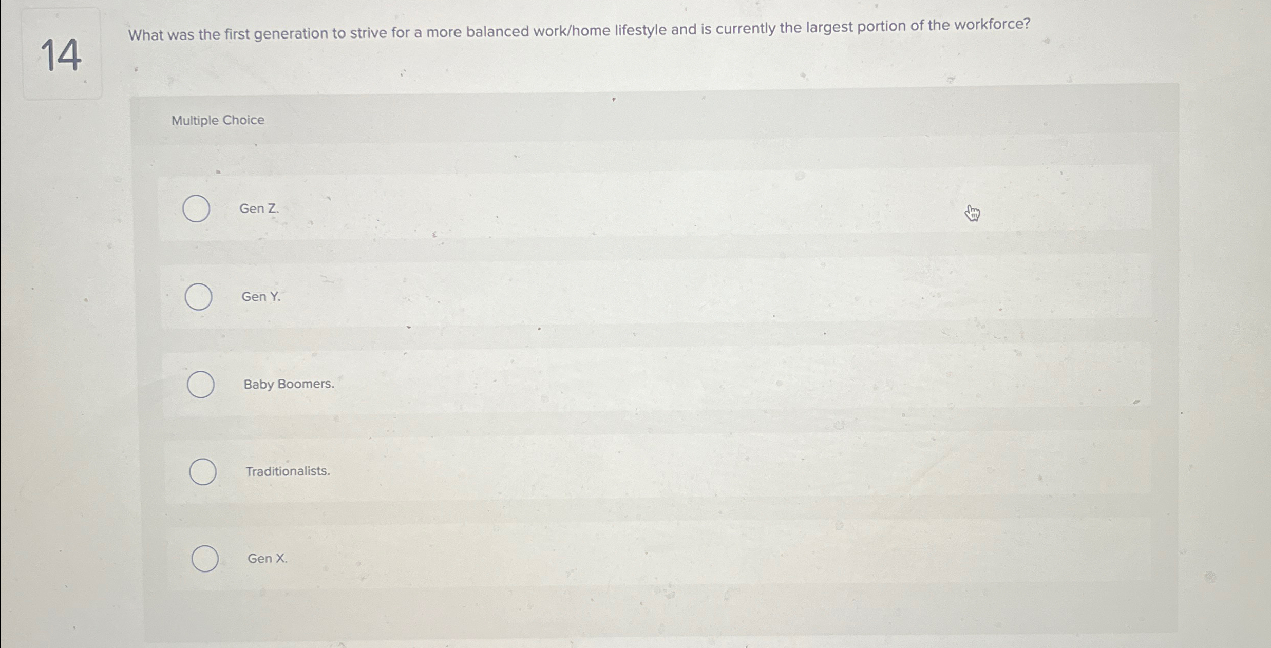  14 What was the first generation to strive for a more