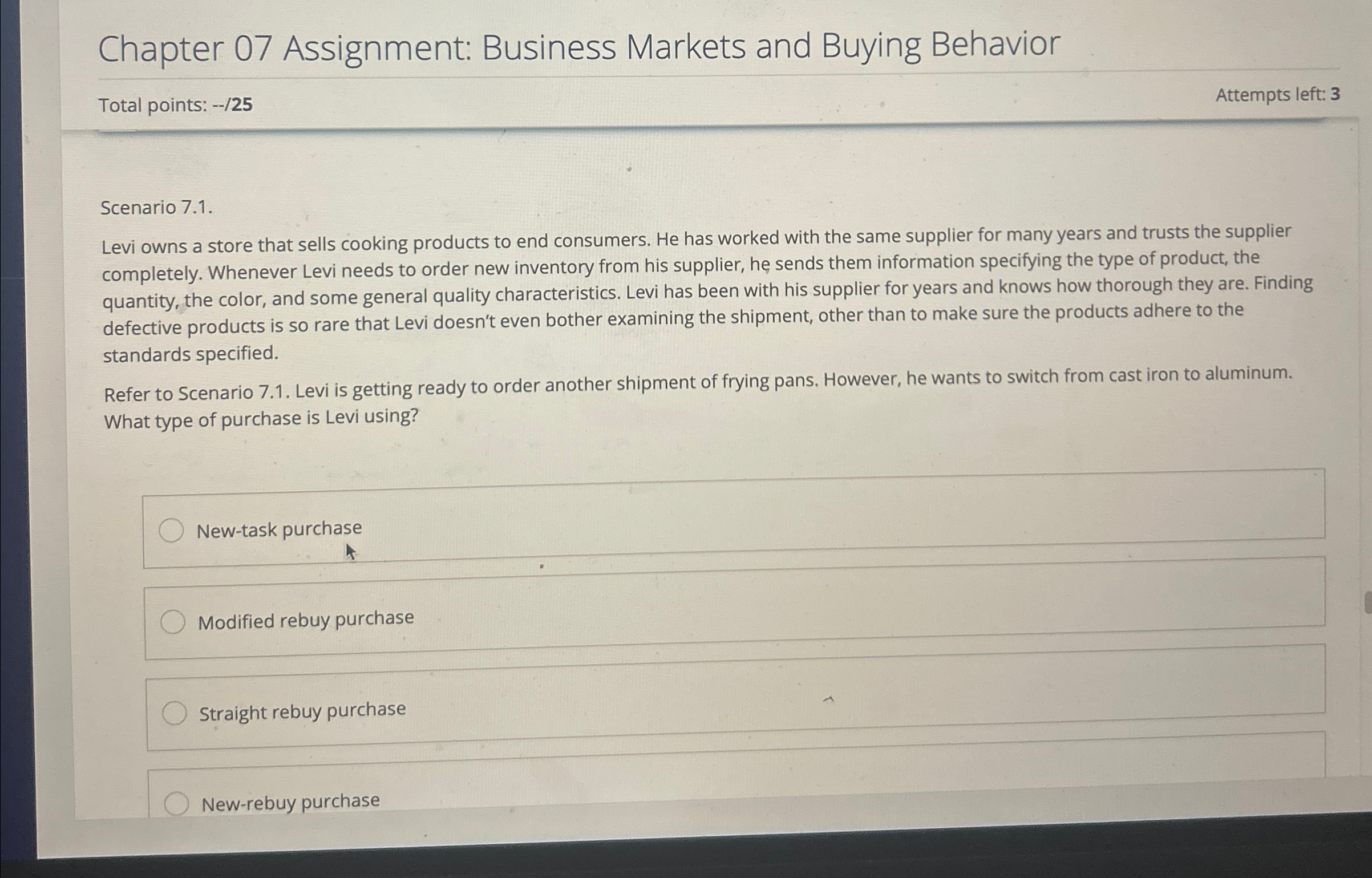  Chapter 07 Assignment: Business Markets and Buying Behavior Total points: --/25