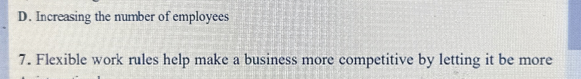  7. Flexible work rules help make a business more competitive by