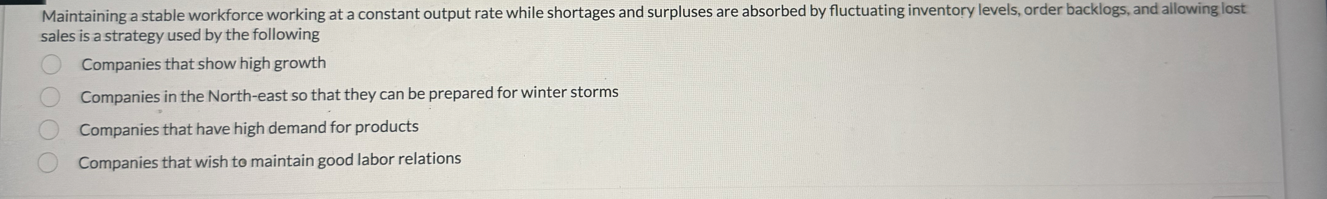  Maintaining a stable workforce working at a constant output rate while