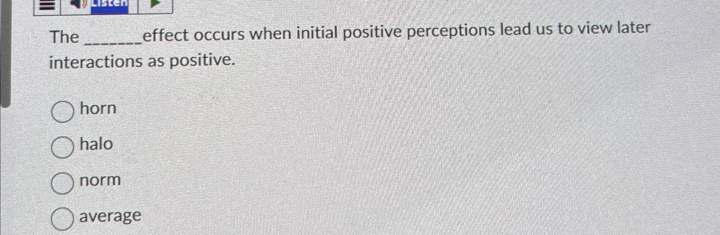  The effect occurs when initial positive perceptions lead us to view