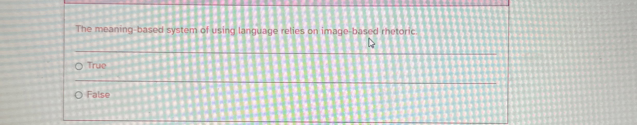  The meaning-based system of using language relies on image-based rhetoric. q,
