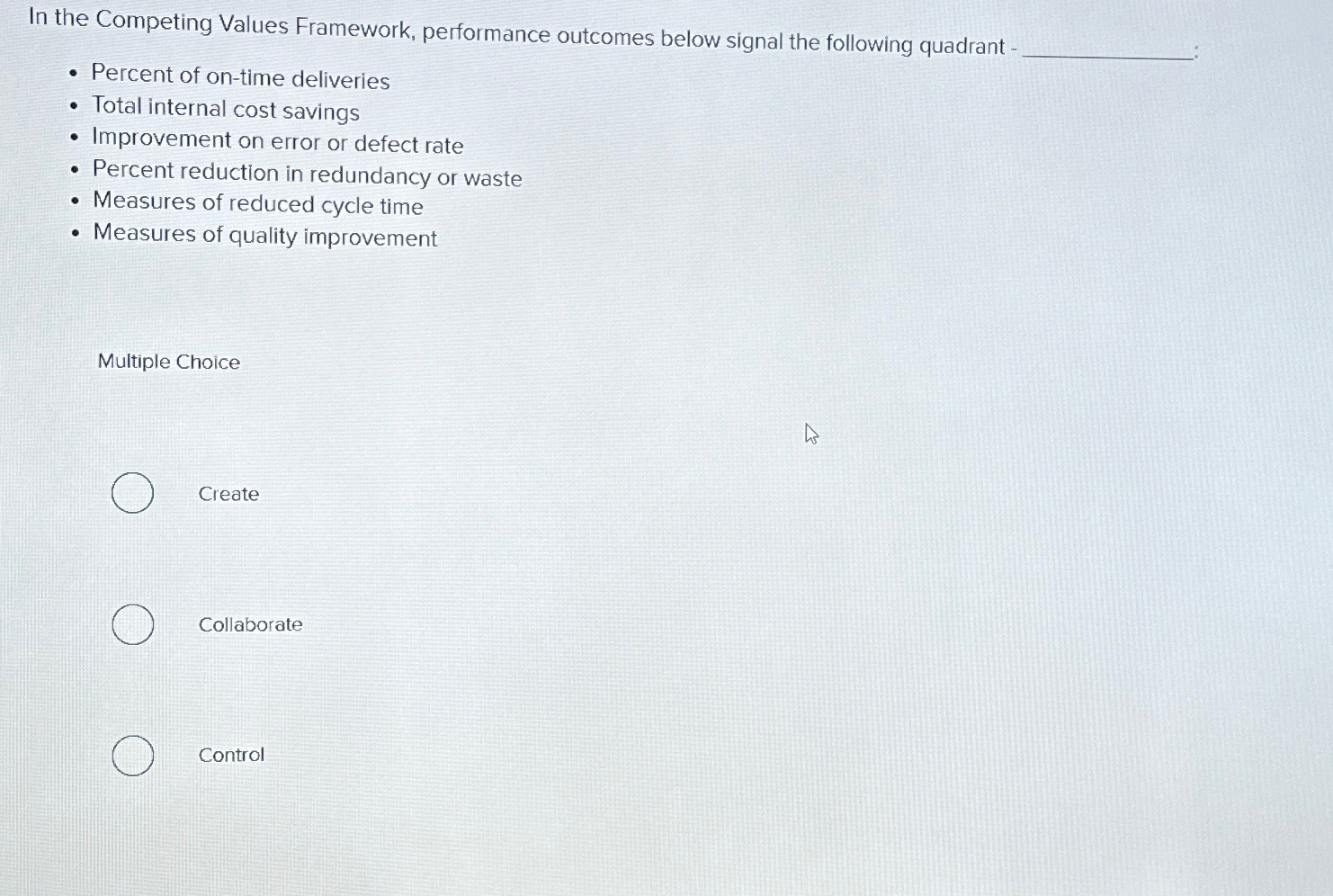  In the Competing Values Framework, performance outcomes below signal the following