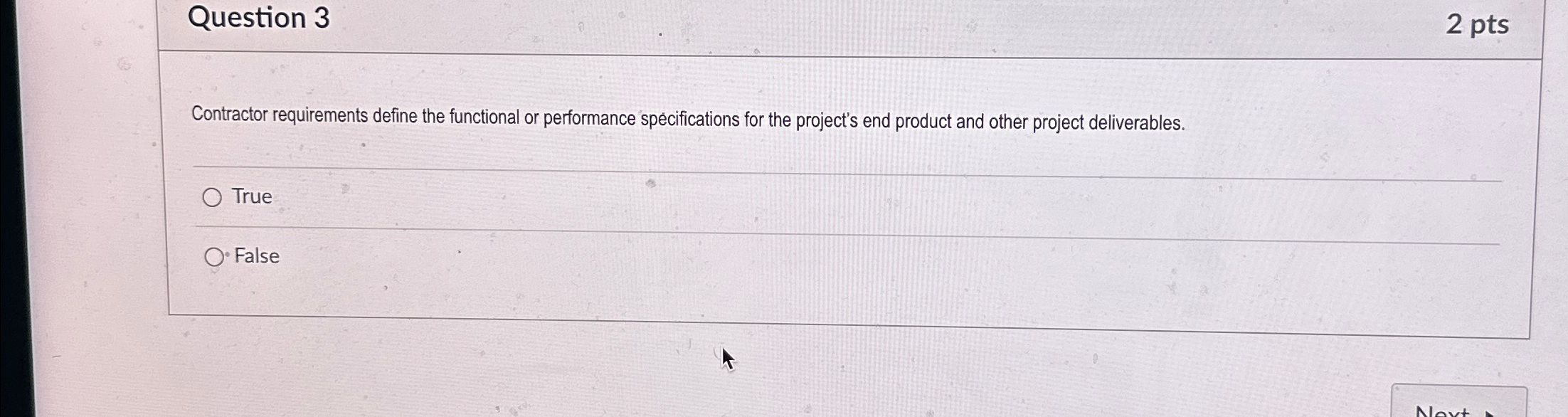  Question 3 2 pts Contractor requirements define the functional or performance