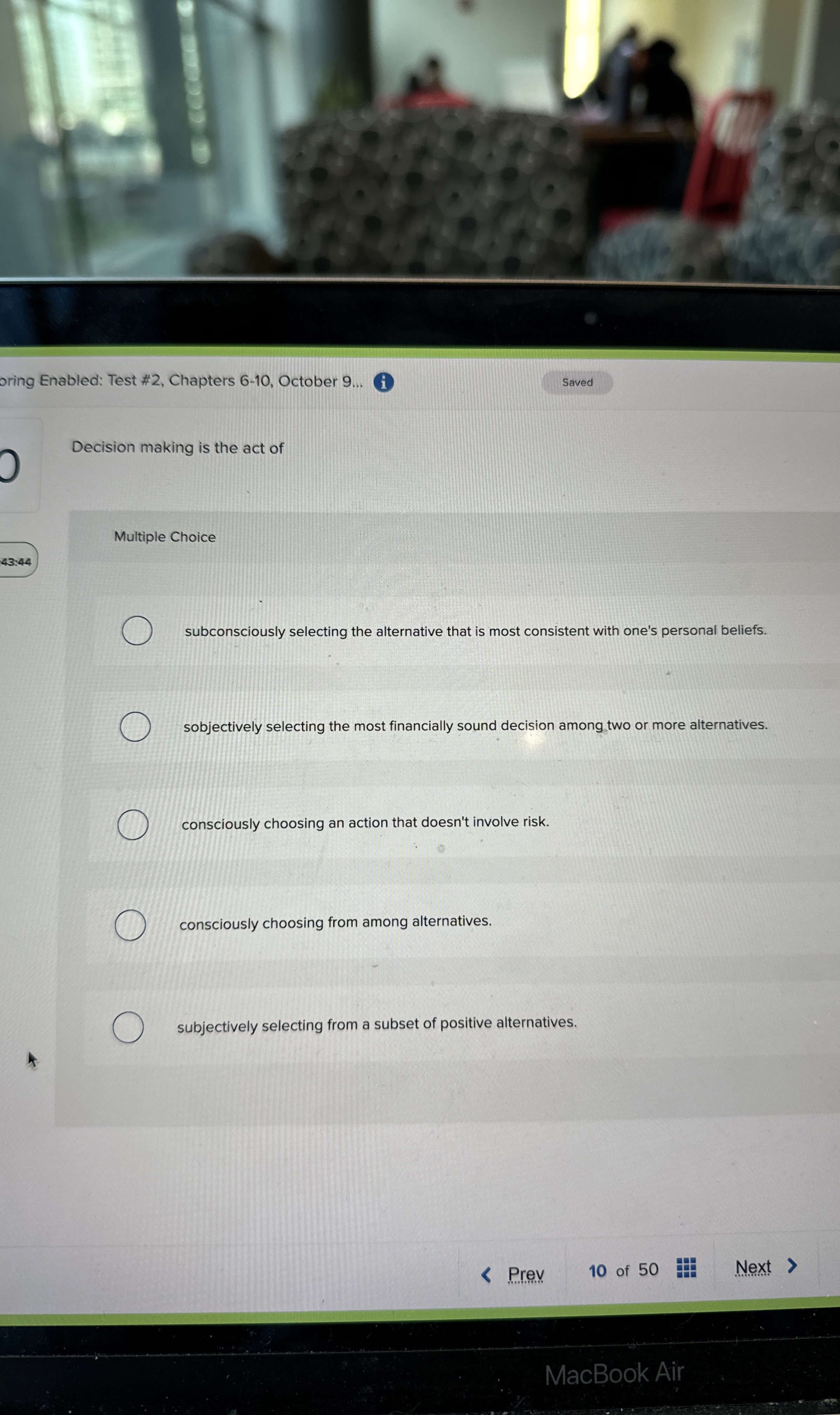  Multiple Choice subconsciously selecting the alternative that is most consistent with