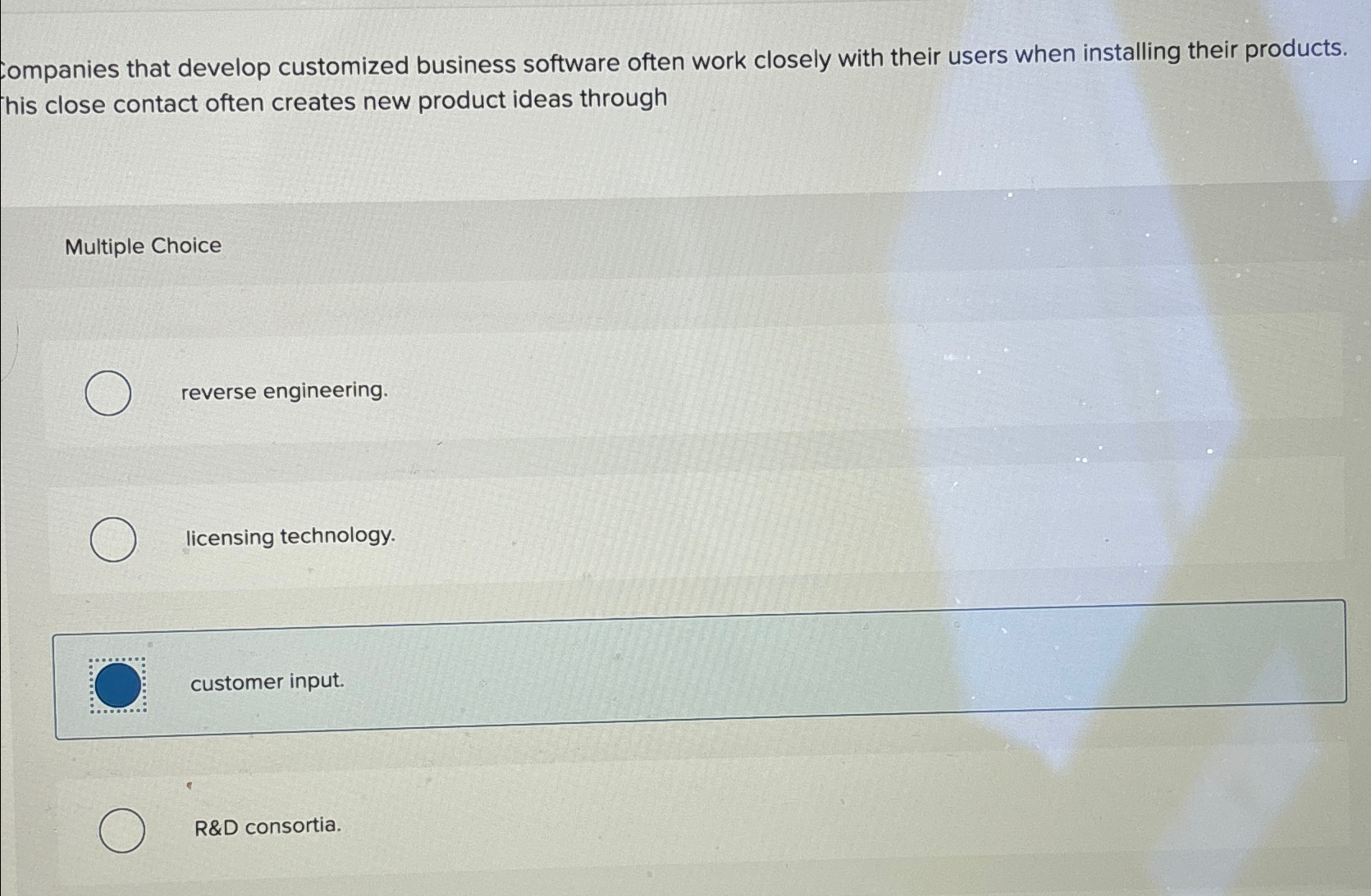  Lompanies that develop customized business software often work closely with their