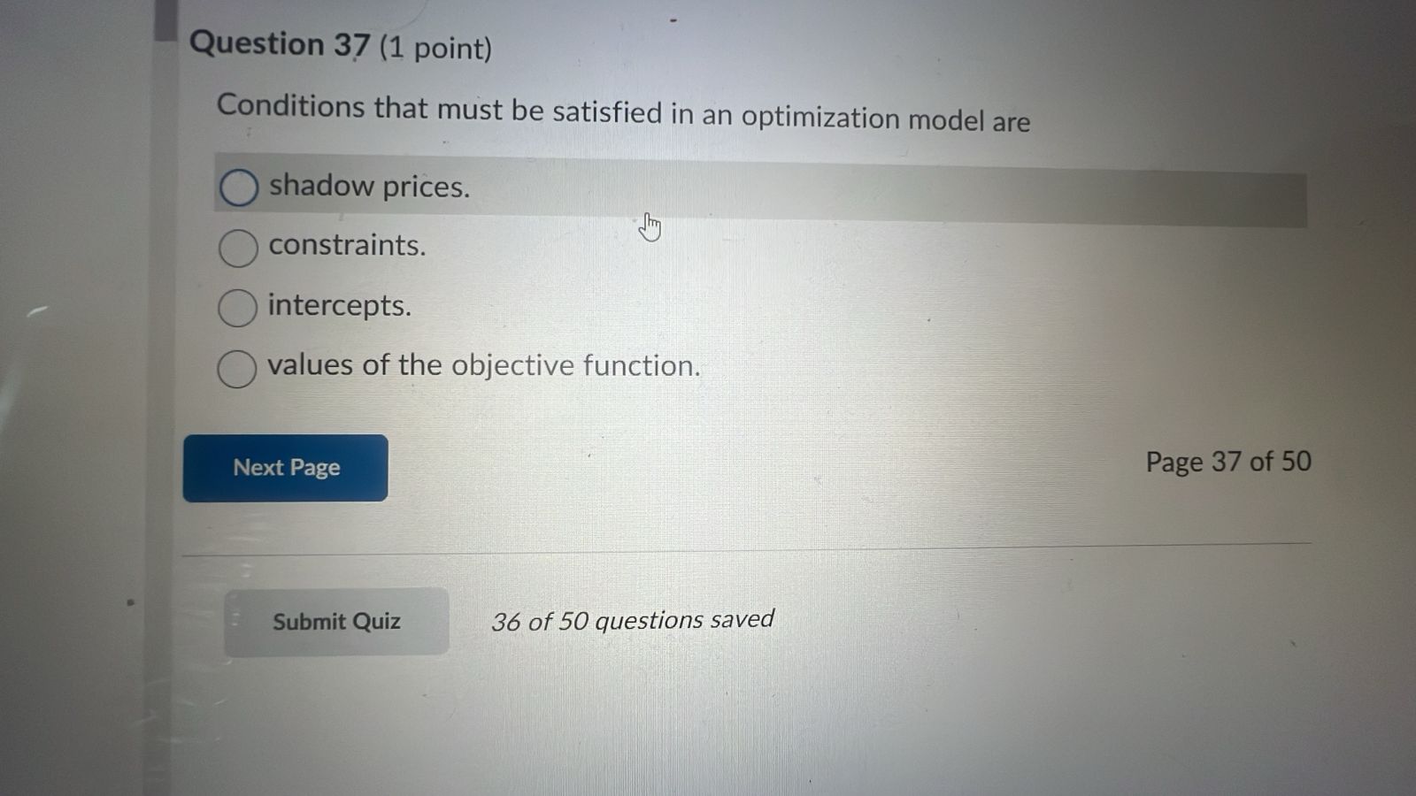  Question 37(1 point) Conditions that must be satisfied in an optimization