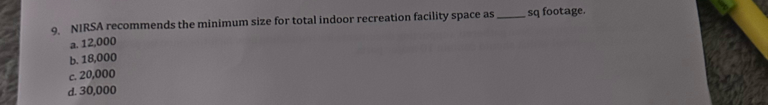  NIRSA recommends the minimum size for total indoor recreation facility space