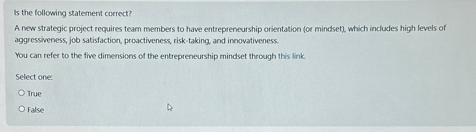  Is the following statement correct? A new strategic project requires team