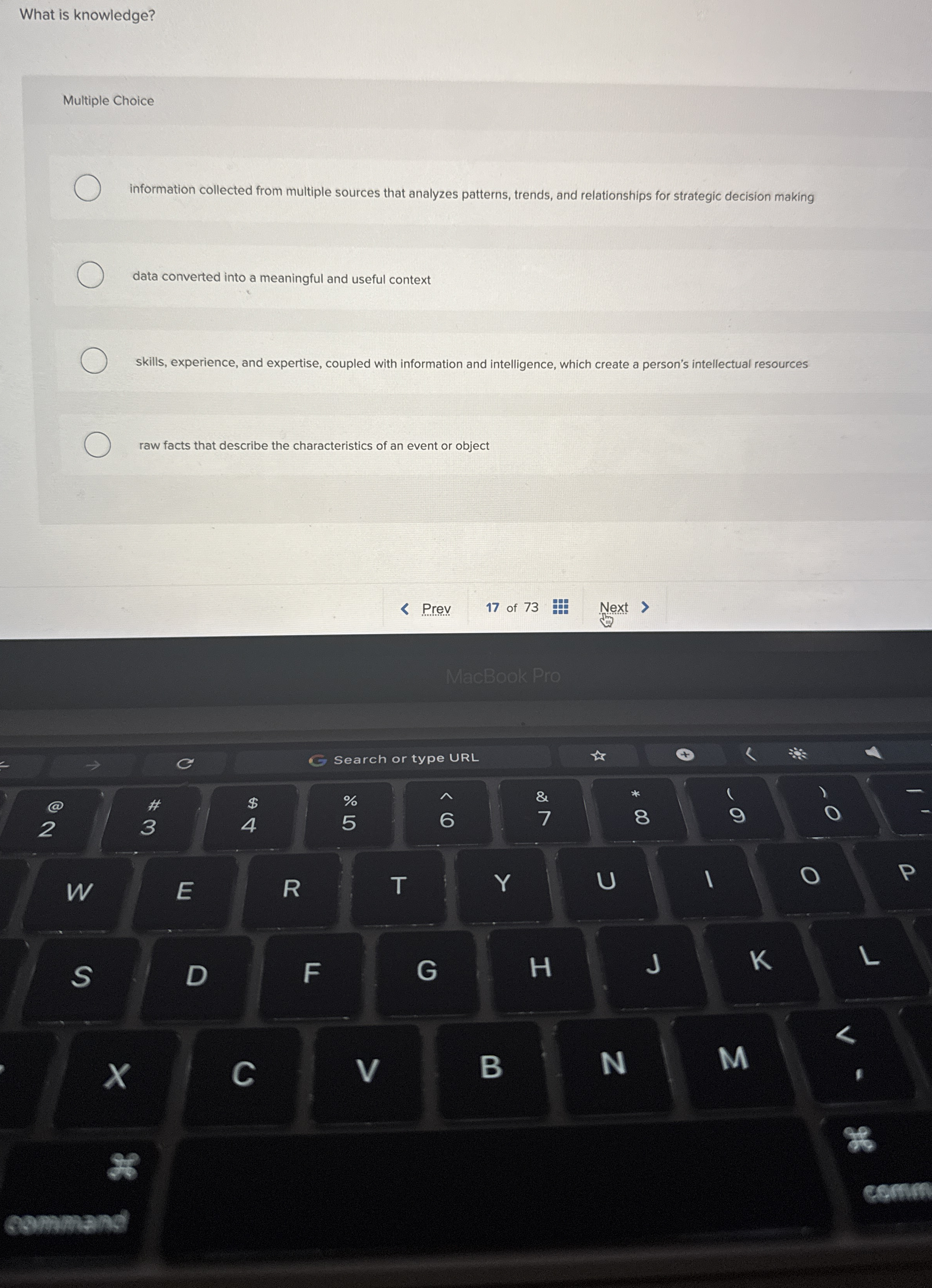  What is knowledge? Multiple Choice information collected from multiple sources that