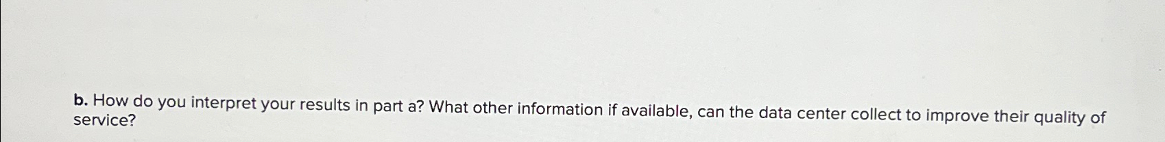  b. How do you interpret your results in part a? What