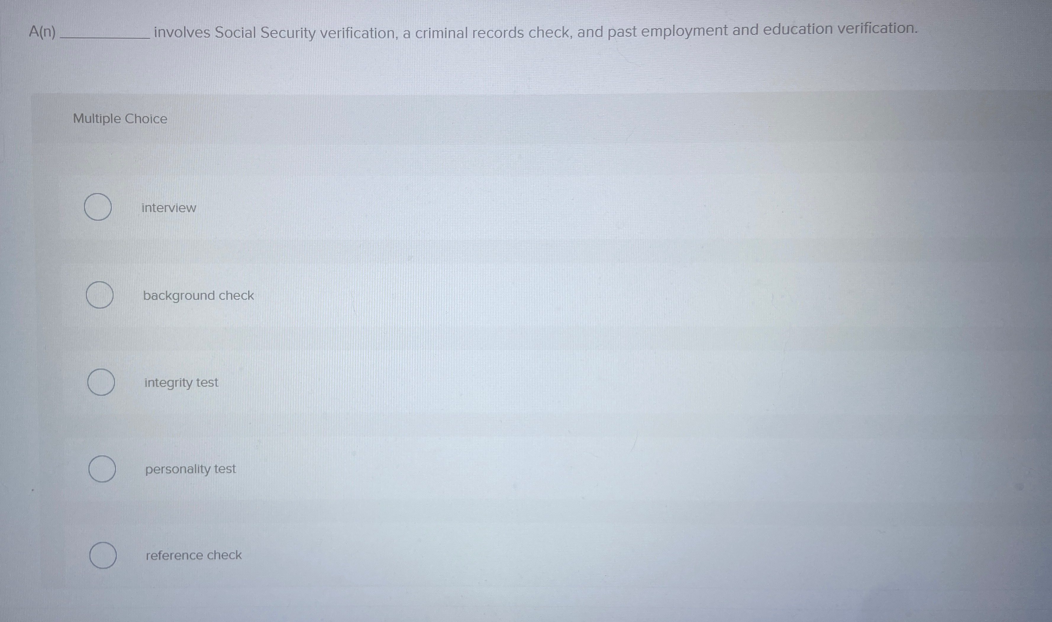  A(n)q, involves Social Security verification, a criminal records check, and past