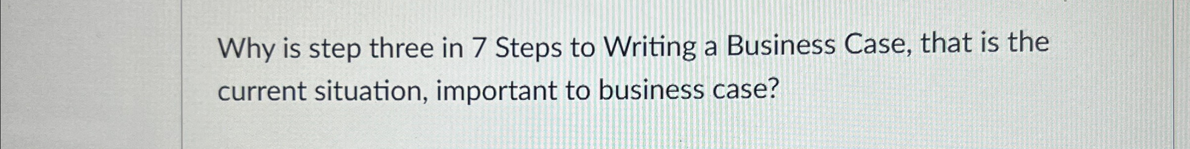  Why is step three in 7 Steps to Writing a Business