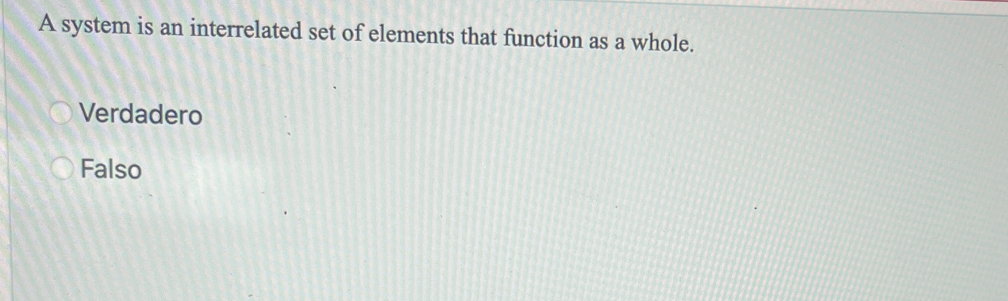  A system is an interrelated set of elements that function as