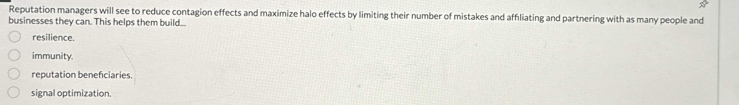  Reputation managers will see to reduce contagion effects and maximize halo