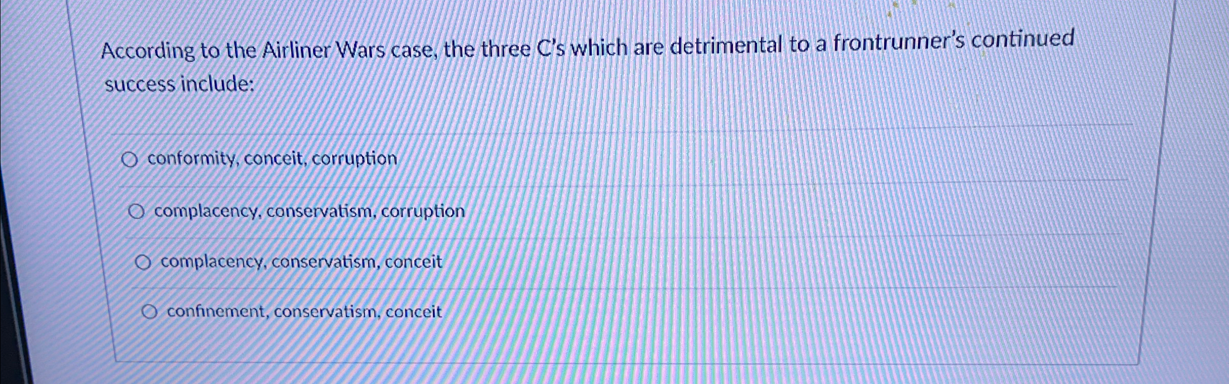  According to the Airliner Wars case, the three C's which are