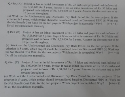 Q.4Set. (A) Project A has an initial investment of Rs.22 lakhs