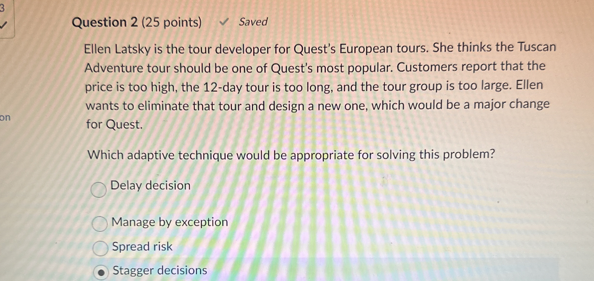  Question 2(25 points) Saved Ellen Latsky is the tour developer for