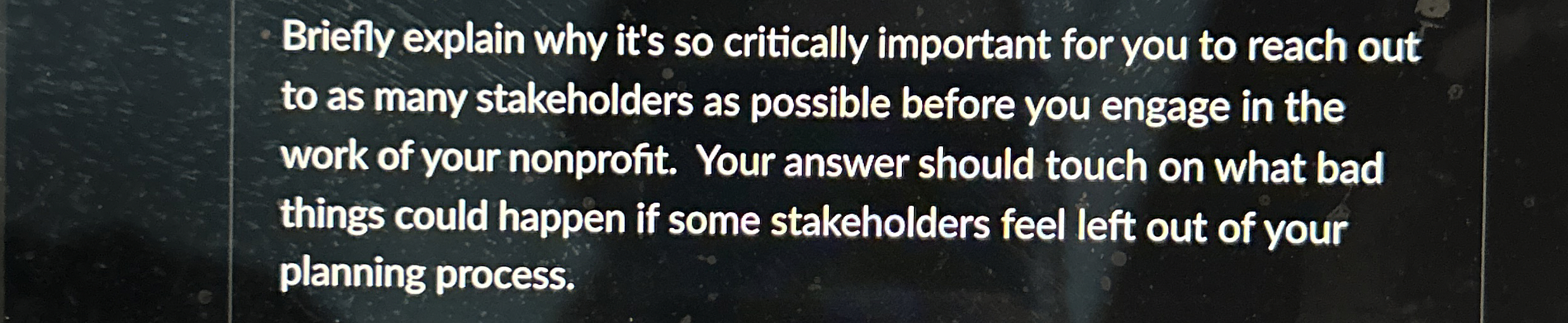  Briefly explain why it's so critically important for you to reach