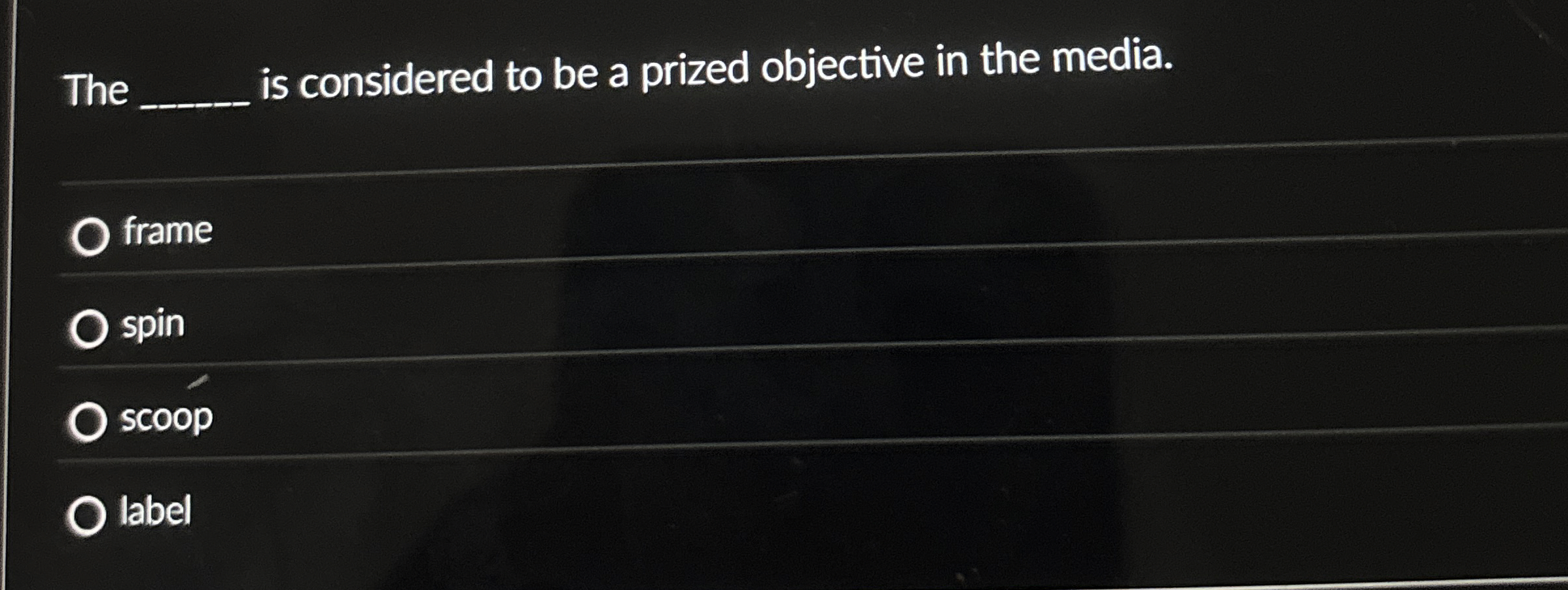  The q, is considered to be a prized objective in the