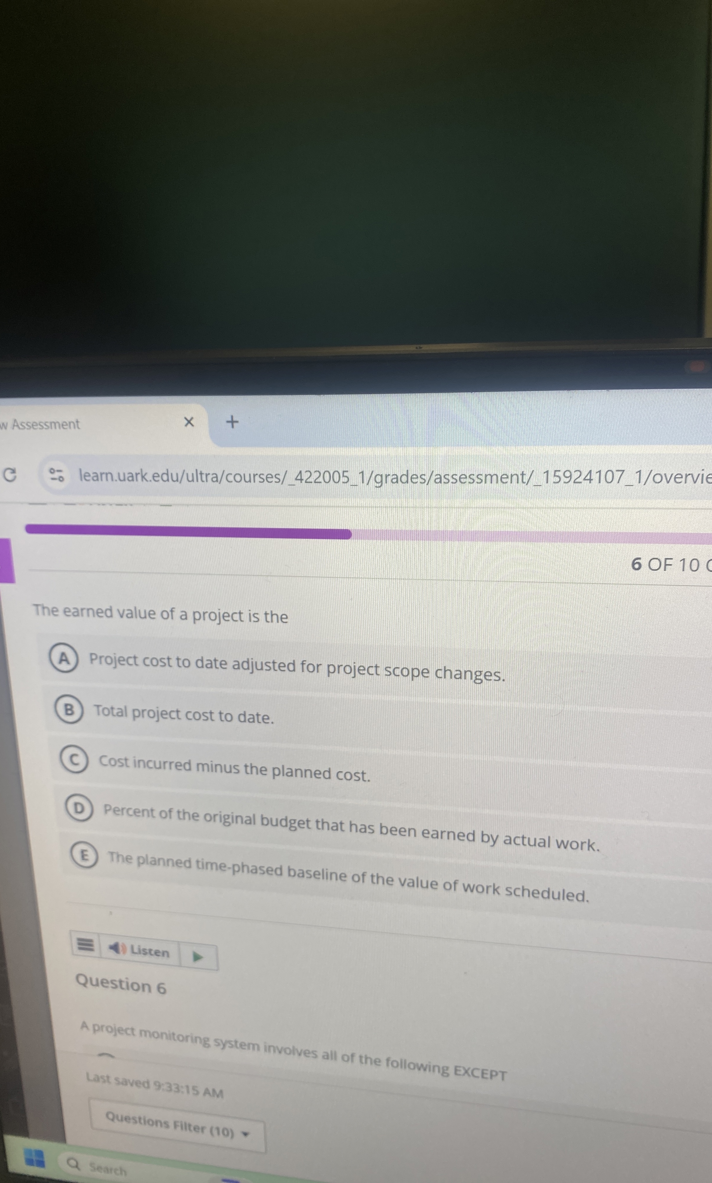  N Assessment - learn.uark.edu/ultra/courses/_422005_1/grades/assessment/_15924107_1/overvie 6 OF 10 The earned value of