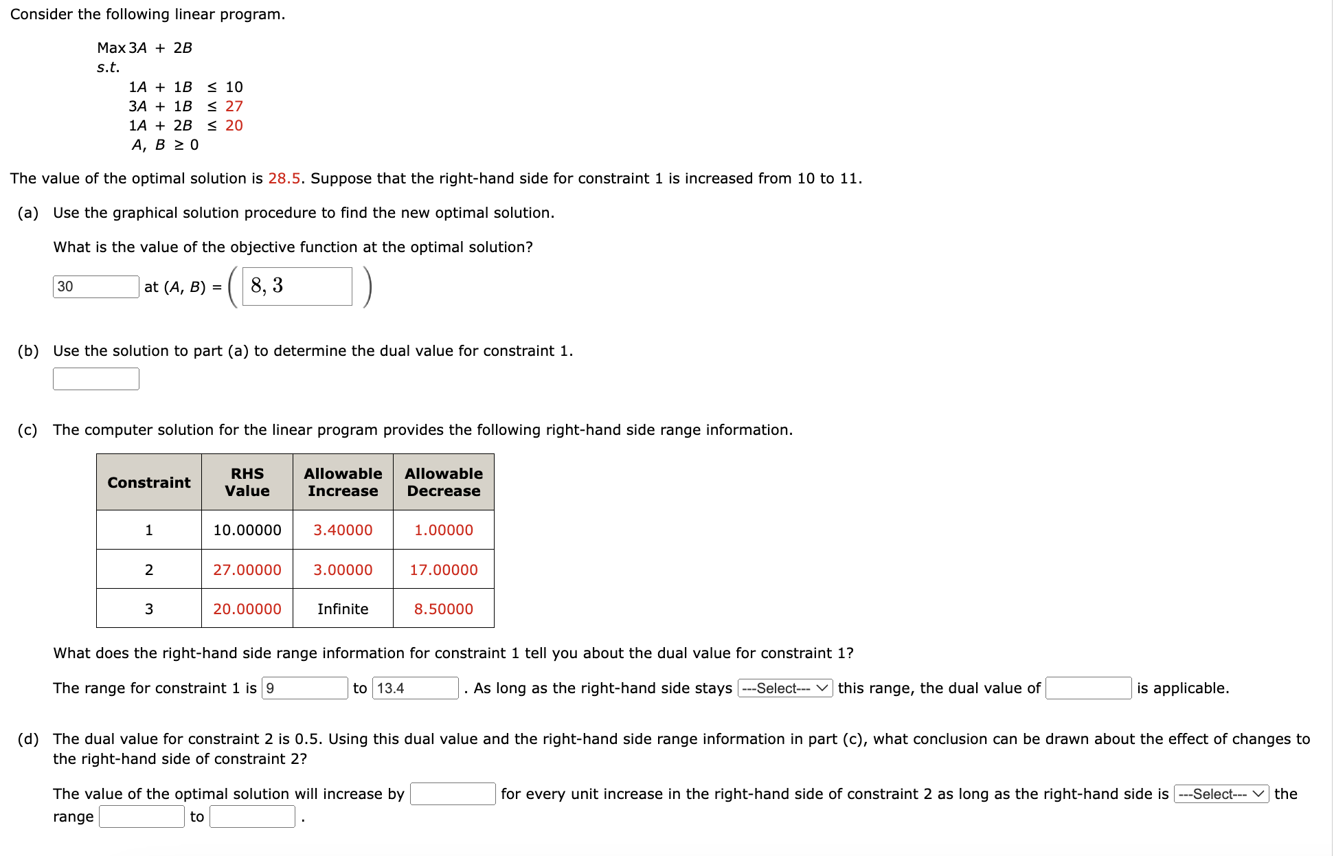  Consider the following linear program. Max 3A+2B s.t. q,1A+1B10 ,3A+1B27 ,1A+2B20