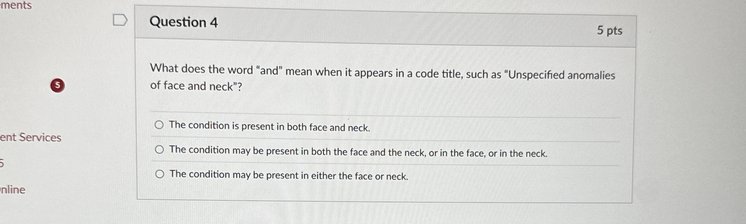  ments Question 4 5 pts What does the word "and" mean