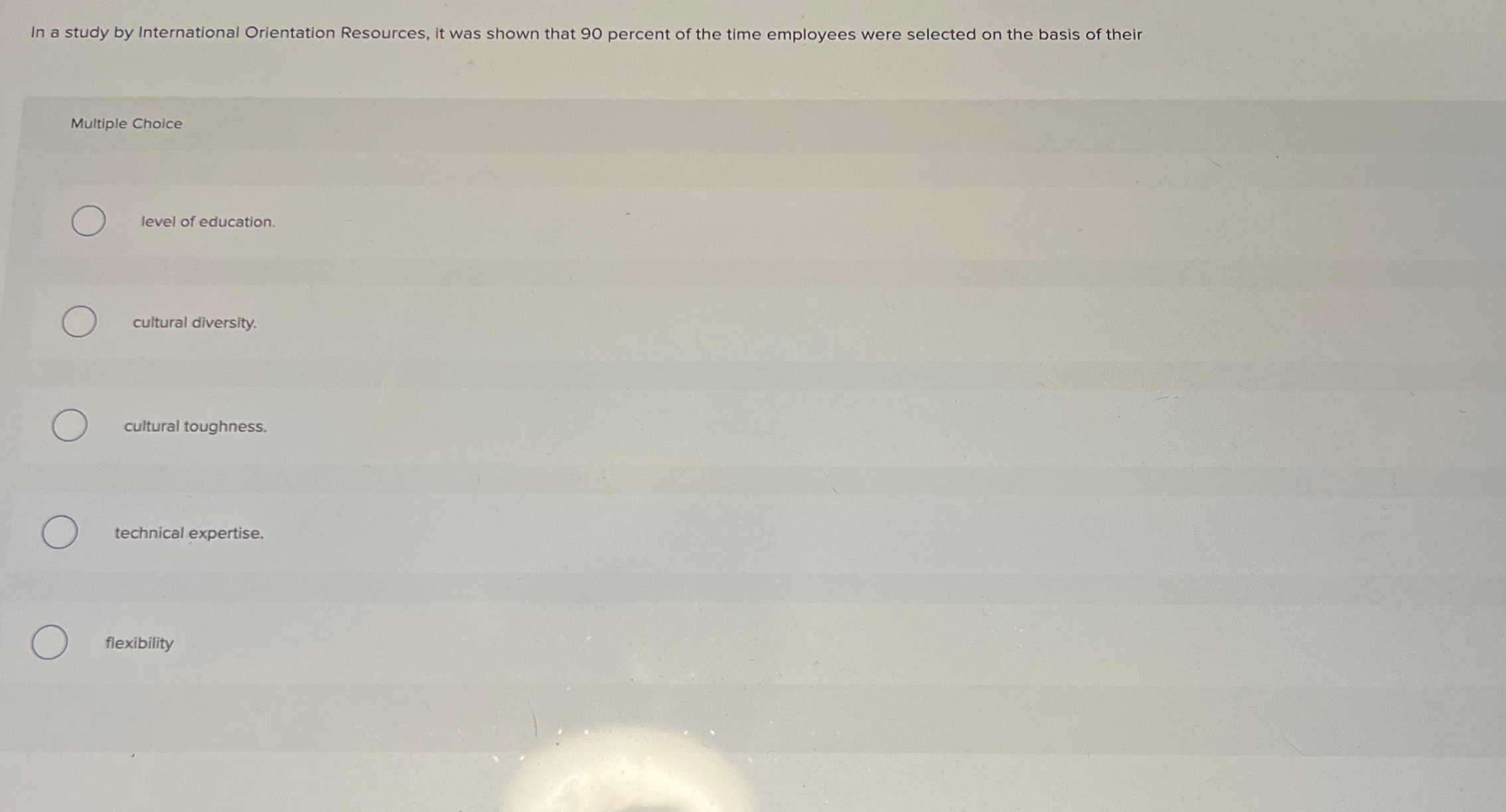  In a study by International Orientation Resources, it was shown that