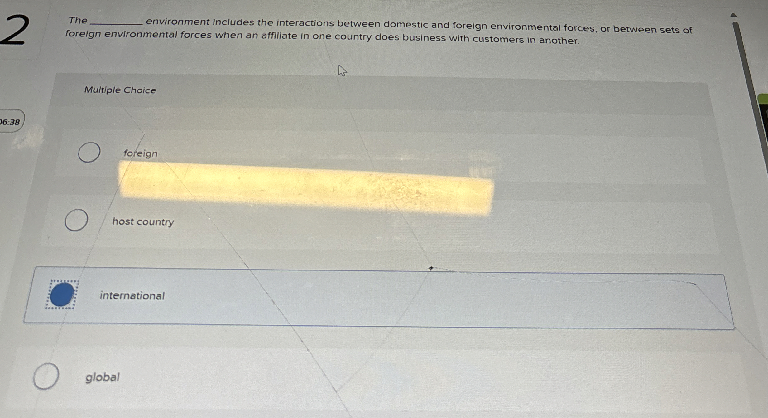  The environment includes the interactions between domestic and foreign environmental forces,