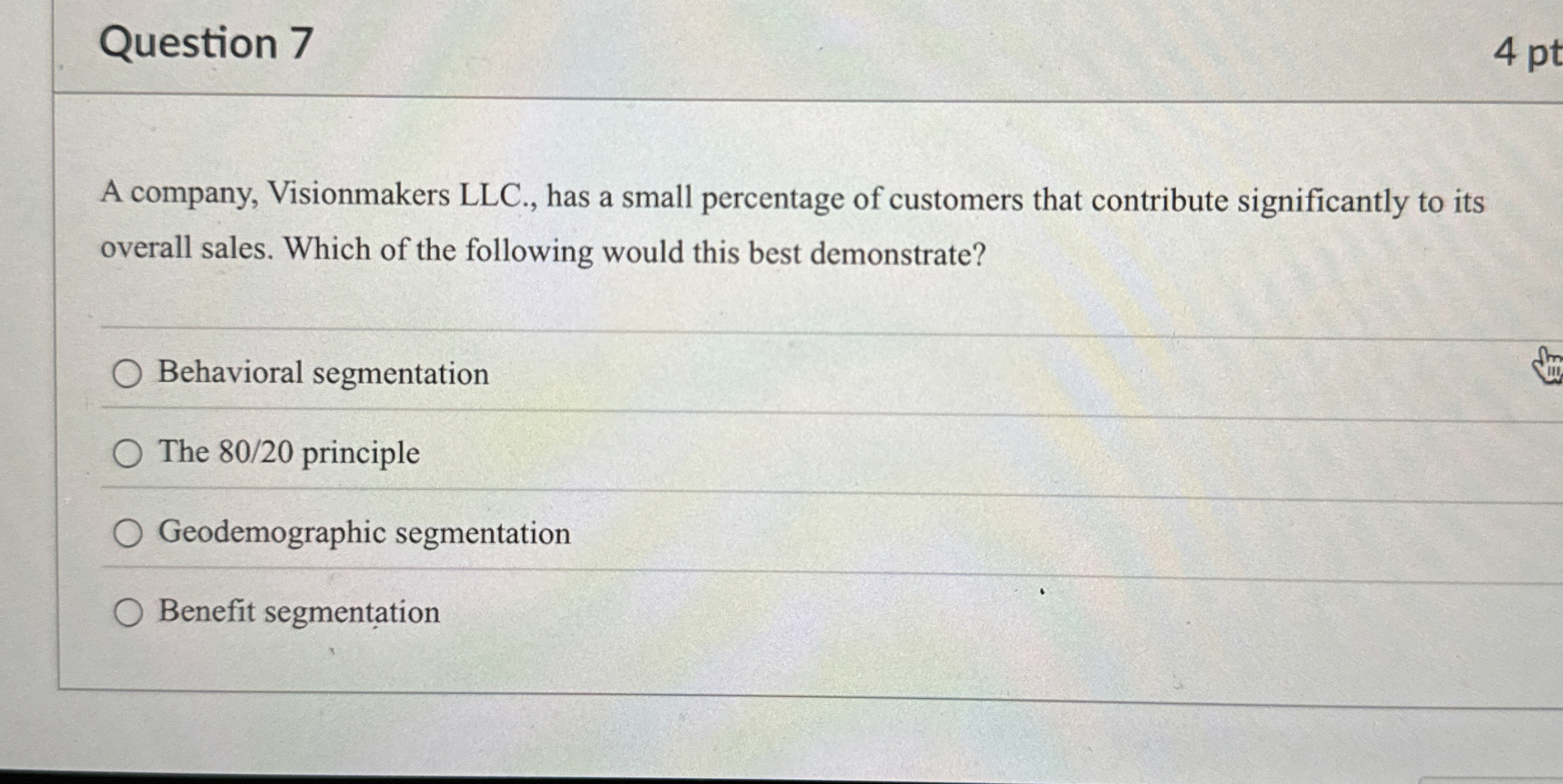  Question 7 A company, Visionmakers LLC., has a small percentage of