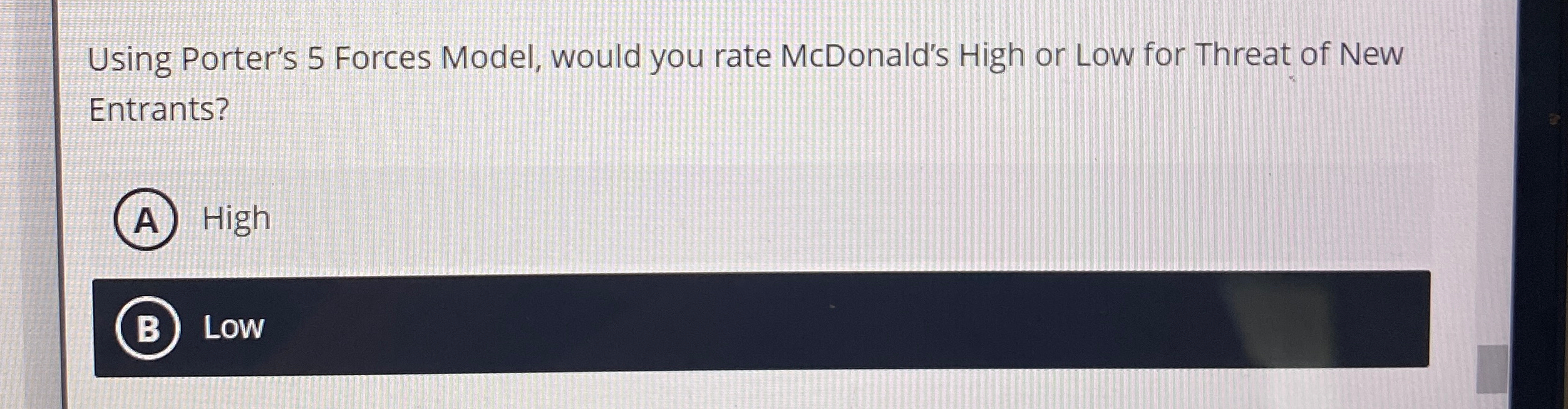  Using Porter's 5 Forces Model, would you rate McDonald's High or