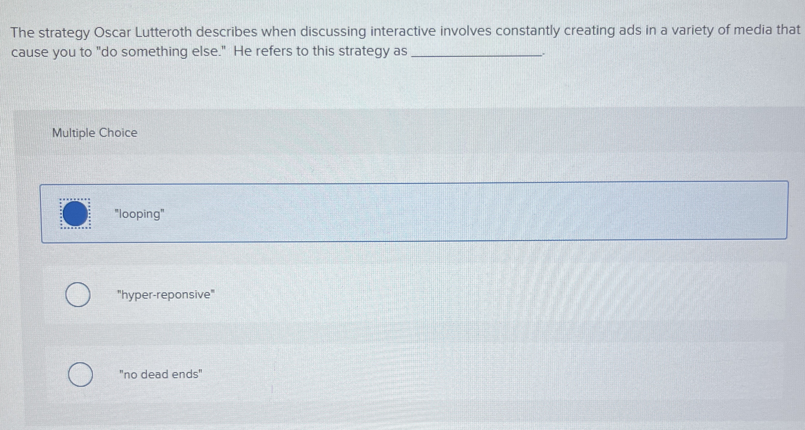  The strategy Oscar Lutteroth describes when discussing interactive involves constantly creating