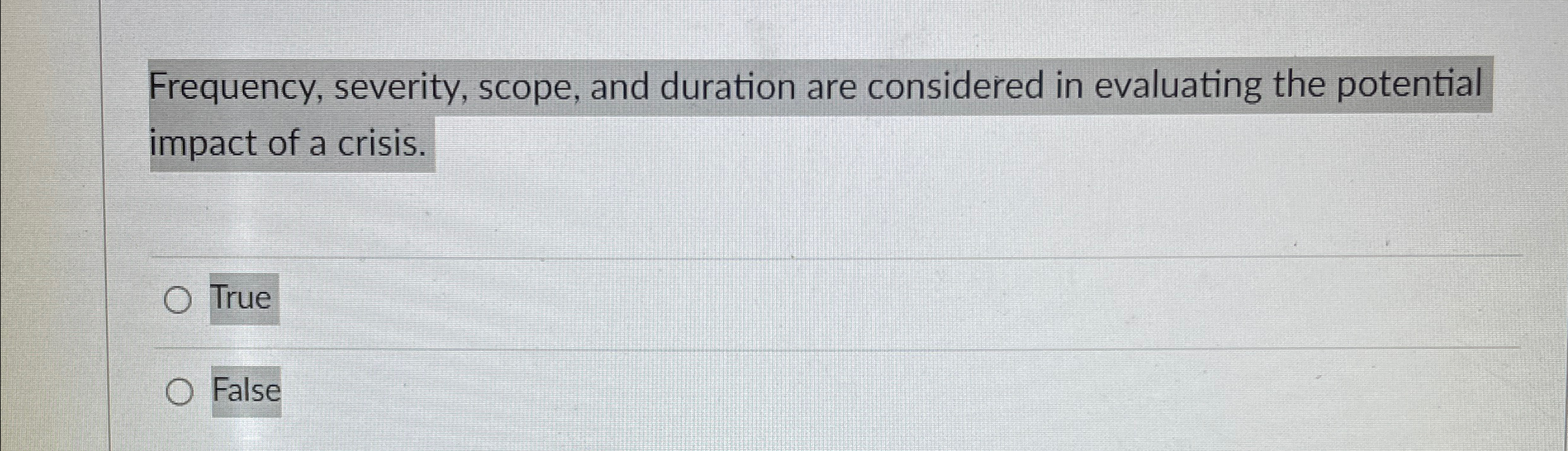  Frequency, severity, scope, and duration are considered in evaluating the potential