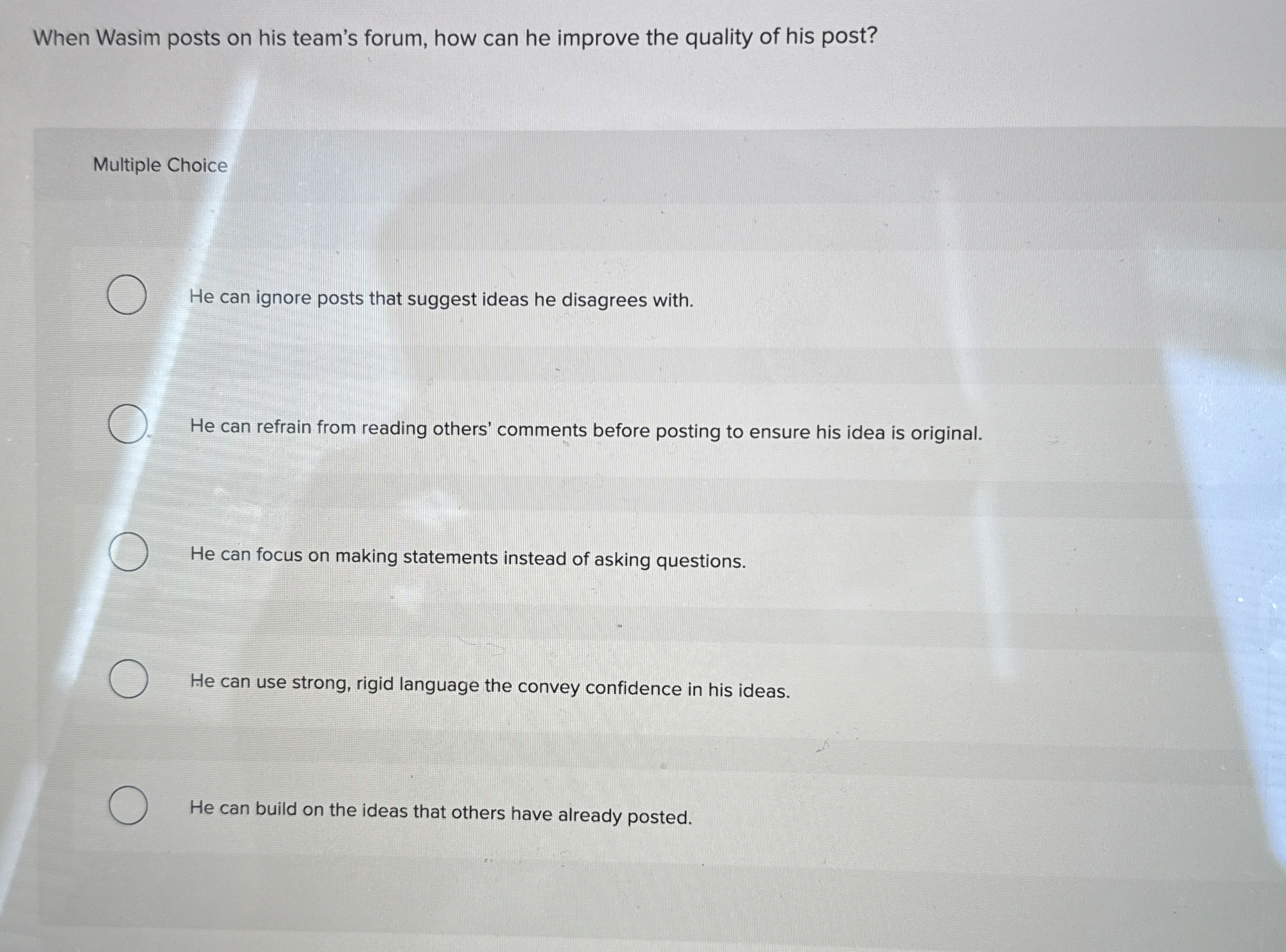  When Wasim posts on his team's forum, how can he improve