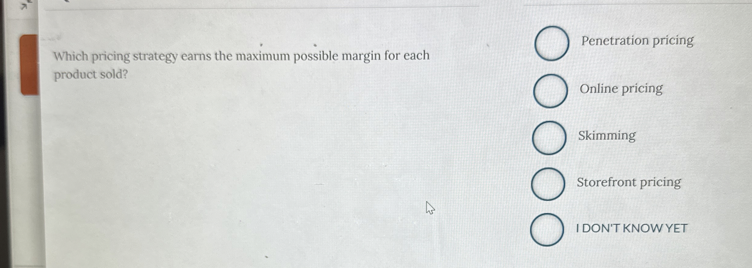  Which pricing strategy earns the maximum possible margin for each Penetration