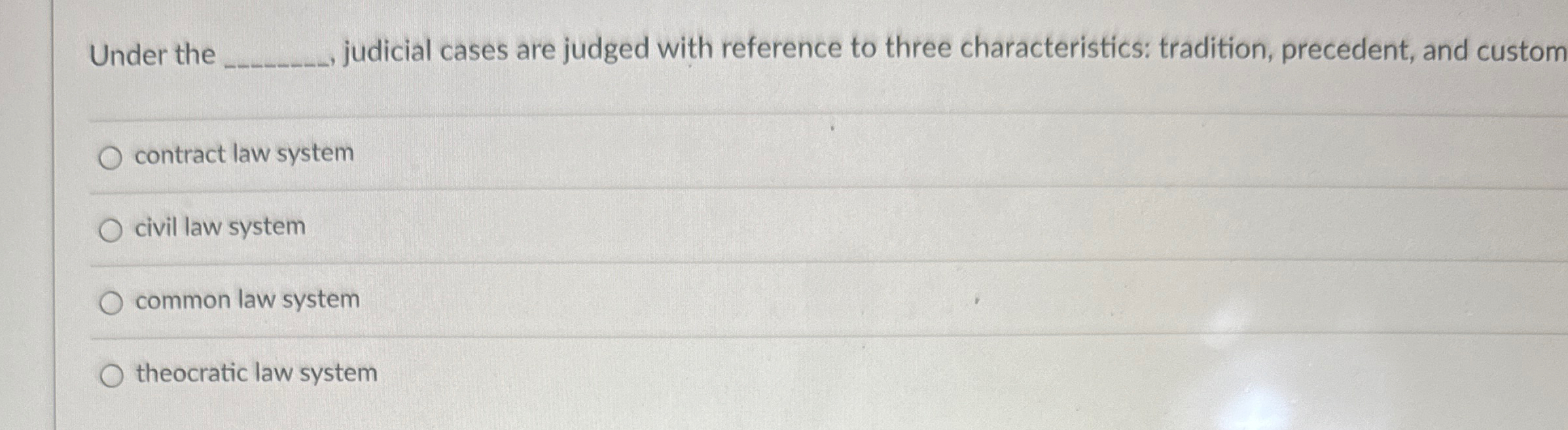  Under the judicial cases are judged with reference to three characteristics: