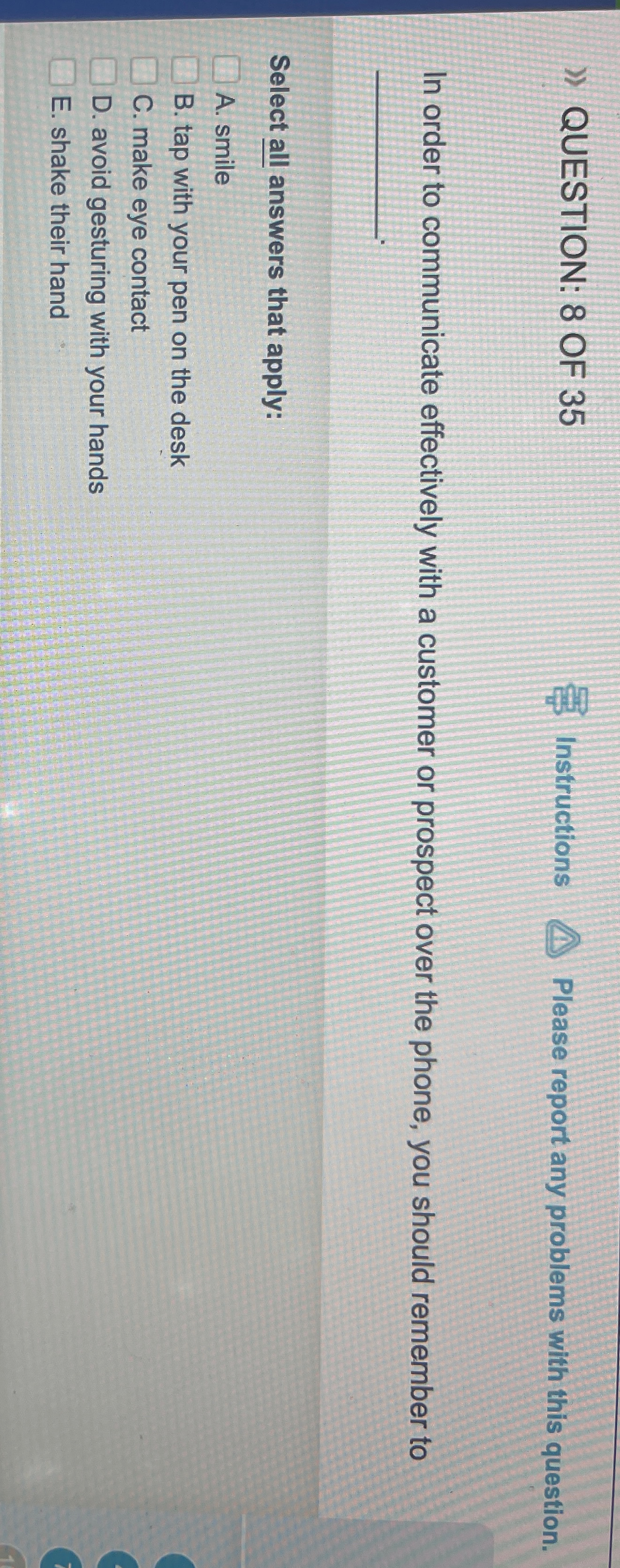  QUESTION: 8 OF 35 Instructions Please report any problems with this