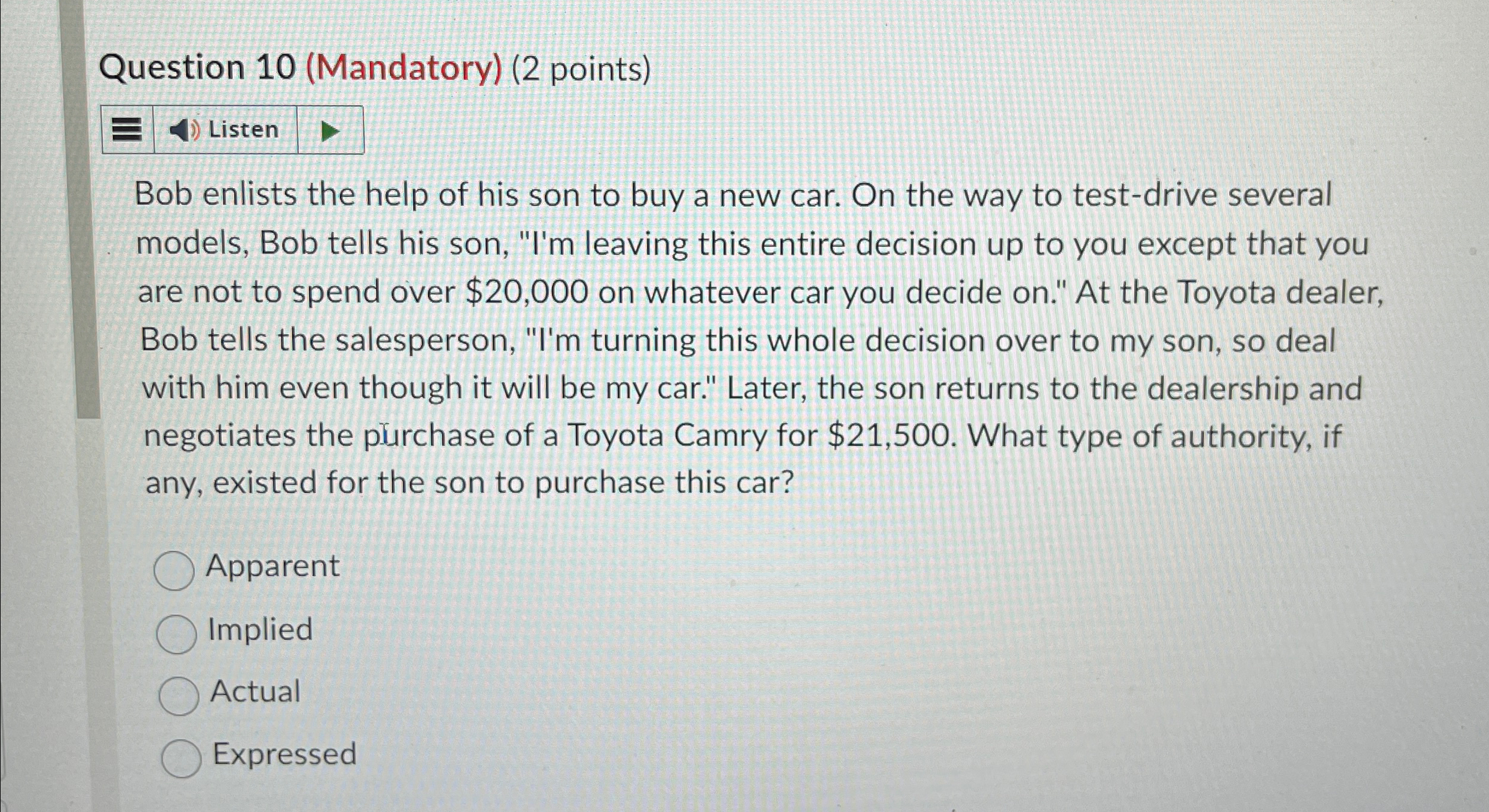  Question 10(Mandatory)(2 points) Bob enlists the help of his son to