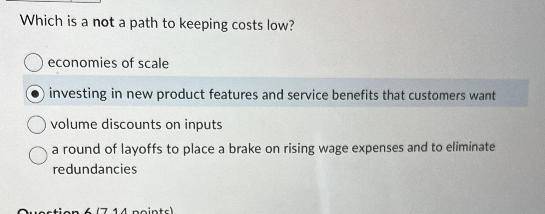  Which is a not a path to keeping costs low? economies