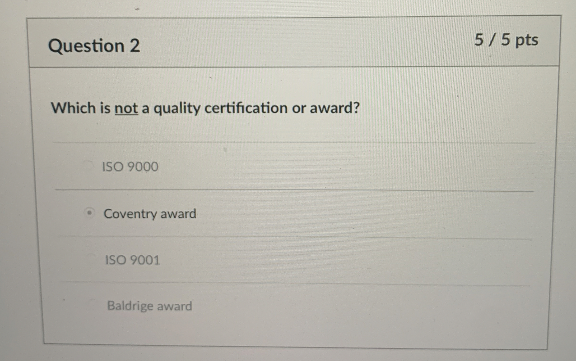  Question 2 55 pts Which is not a quality certification or