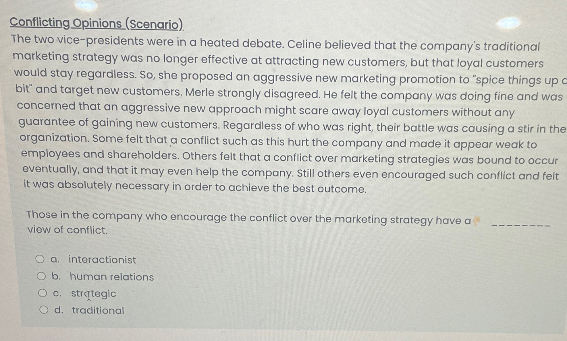  Conflicting Opinions (Scenario). The two vice-presidents were in a heated debate.