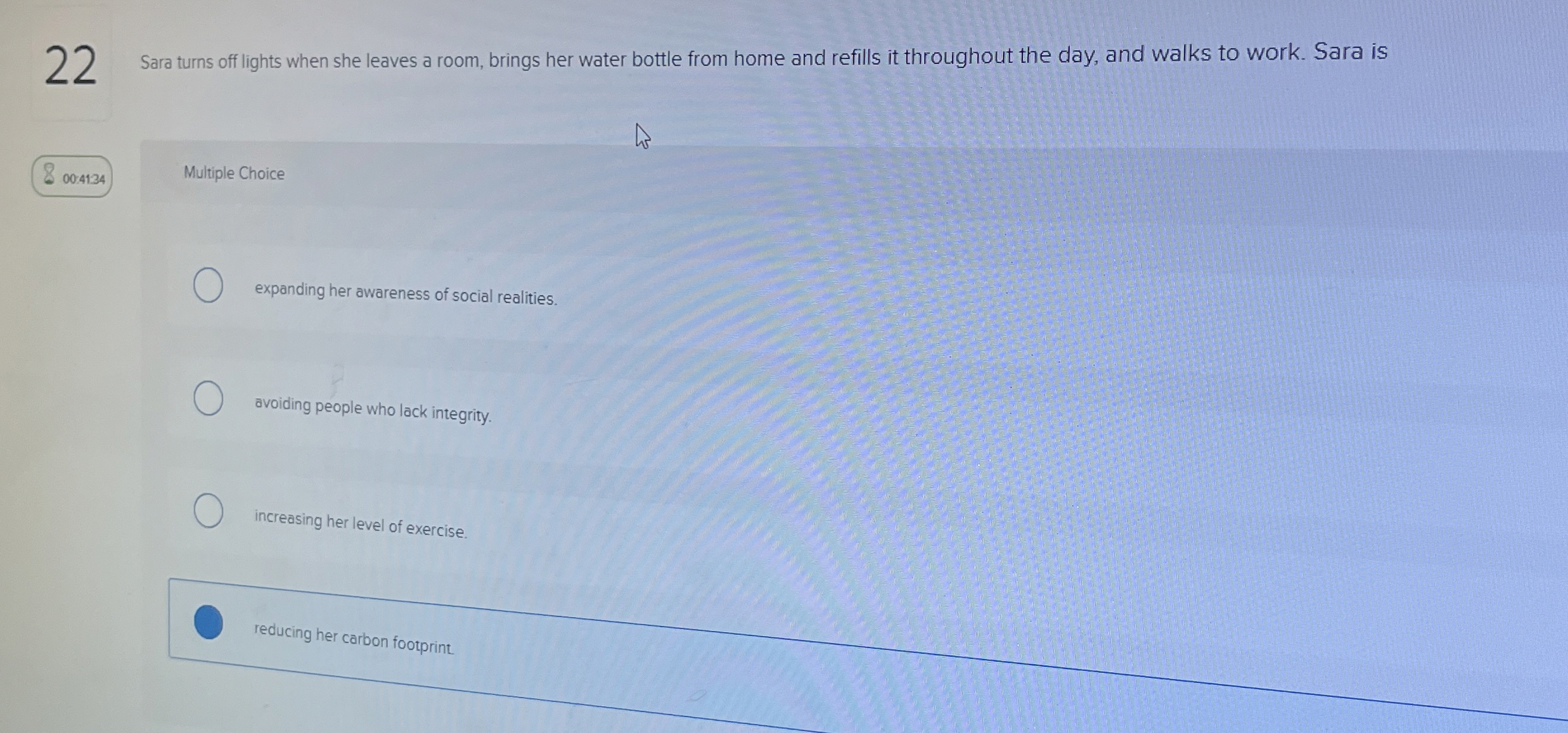  22 Sara turns off lights when she leaves a room, brings