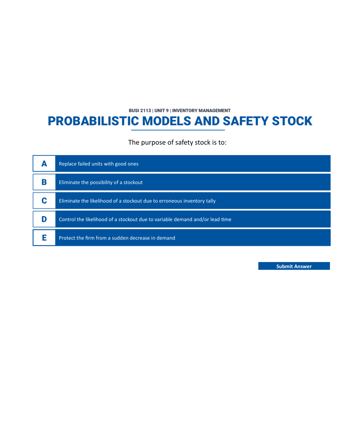  BUSI 2113| UNIT 9| INVENTORY MANAGEMENT PROBABILISTIC MODELS AND SAFETY STOCK