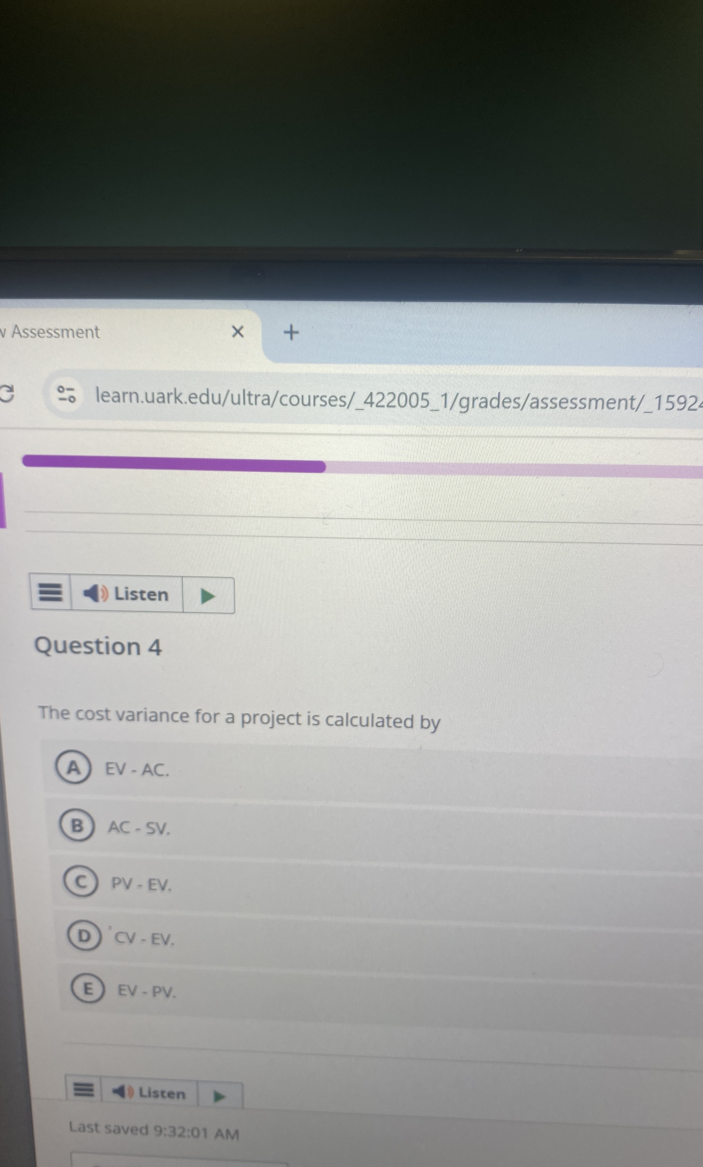  Assessment - learn.uark.edu/ultra/courses/_422005_1/grades/assessment/_1592 C -o learn.uark.edu/ultra/courses/_422005_1/grades/assessment/_1592 Question 4 The cost variance