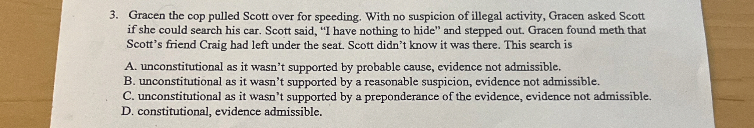  Gracen the cop pulled Scott over for speeding. With no suspicion