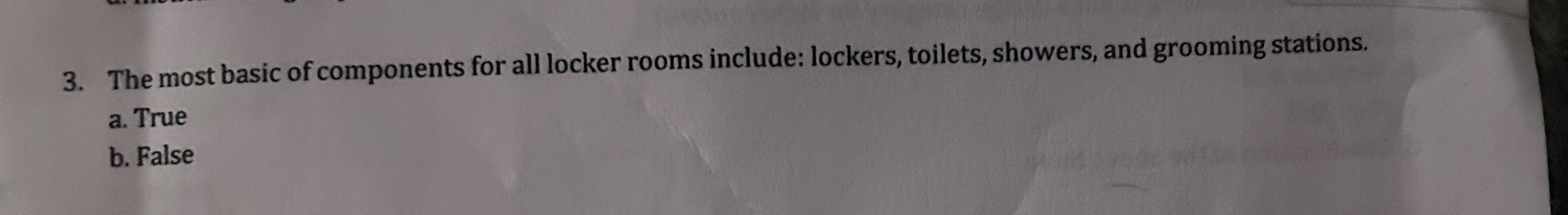  The most basic of components for all locker rooms include: lockers,