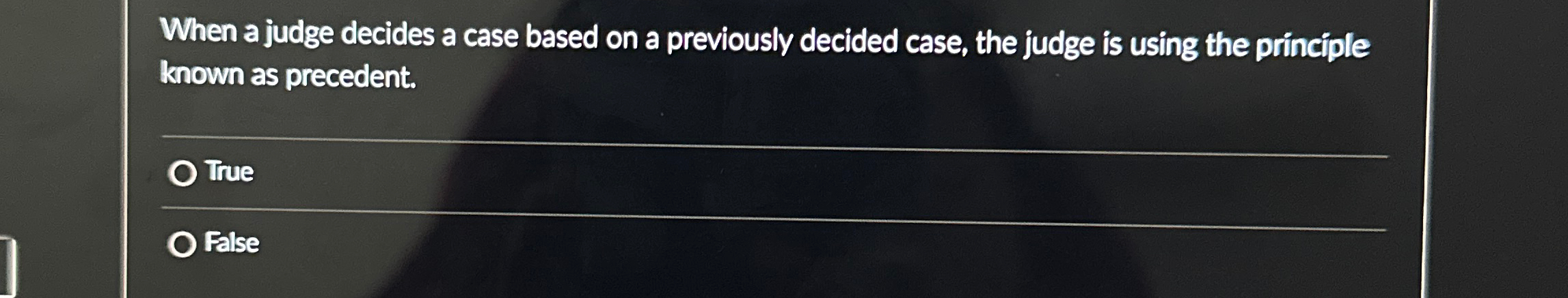  When a judge decides a case based on a previously decided
